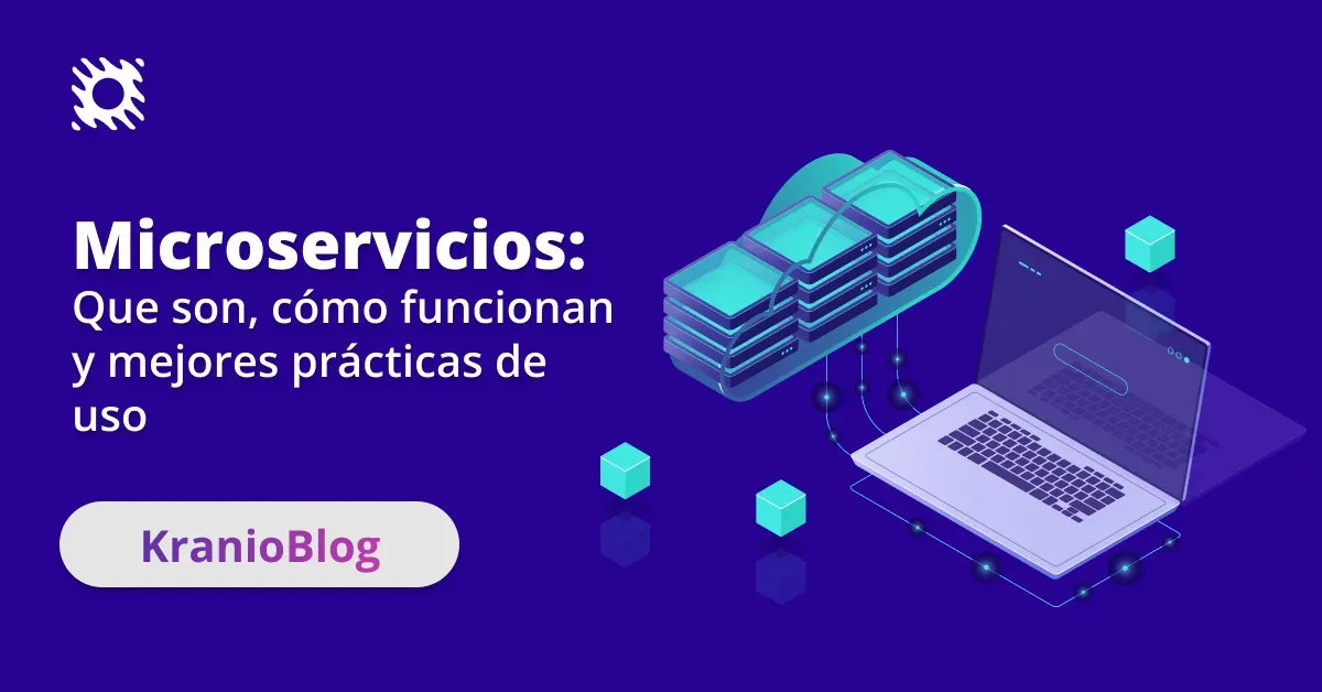 Microservicios: Qué Son, Cómo Funcionan y Buenas Prácticas de Implementación