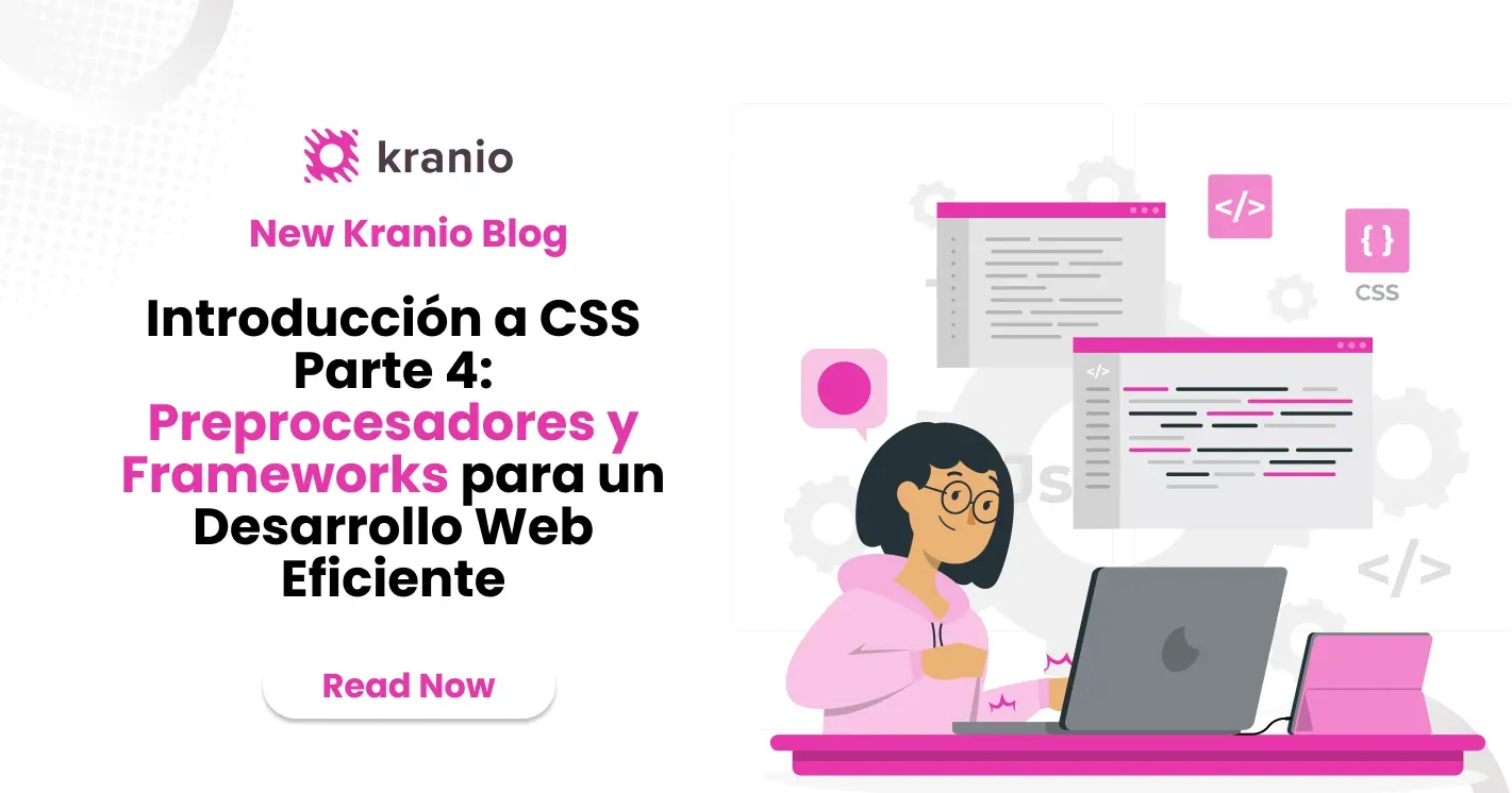 Preprocesadores y Frameworks CSS: Mejora tu Desarrollo Web con Herramientas Eficientes