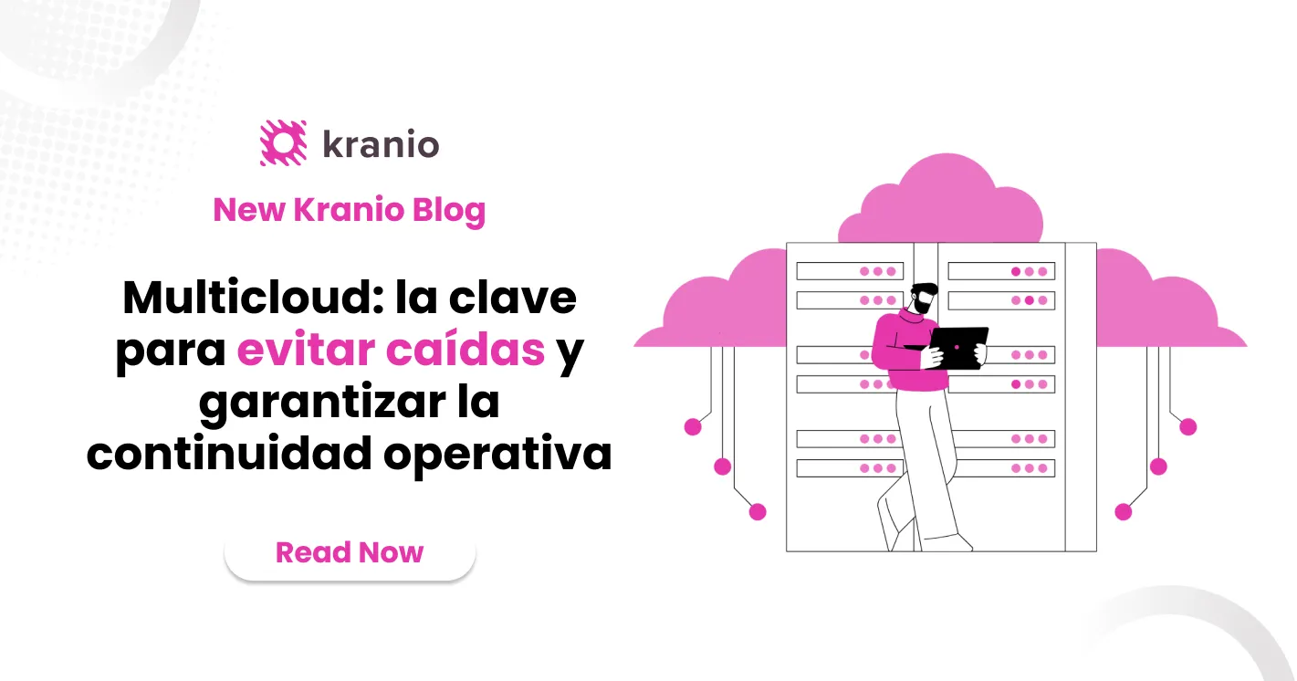 Multicloud: la clave para evitar caídas y garantizar la continuidad operativa