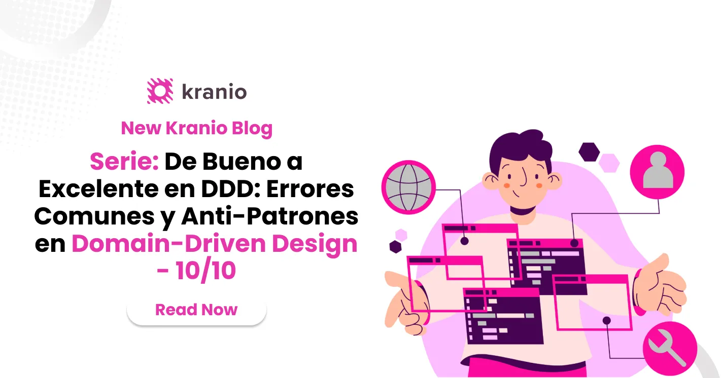 De Bueno a Excelente en DDD: Errores Comunes y Anti-Patrones en Domain-Driven Design - 10/10