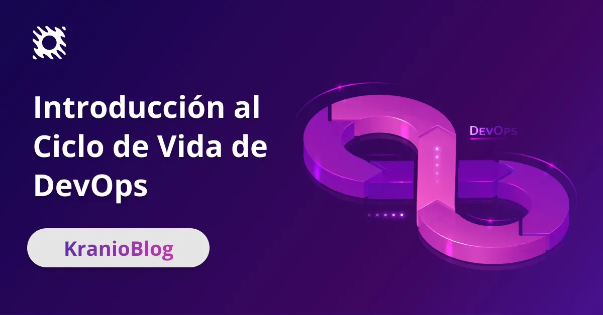 ¿Qué es DevOps? Guía del Ciclo de Vida y Prácticas Clave